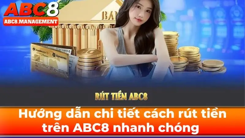 Hướng dẫn chi tiết cách rút tiền nhanh chóng và đơn giản